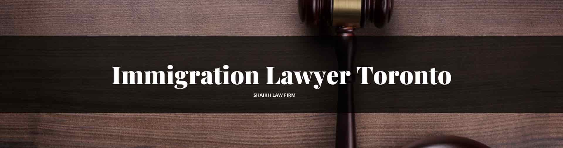Immigration Lawyer Toronto