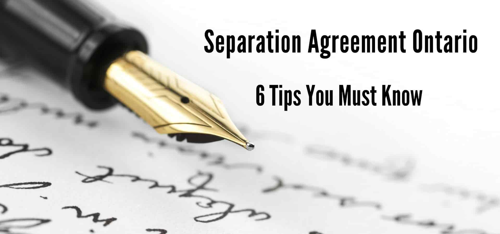 Separation Agreement Ontario 6 Tips You Must Know