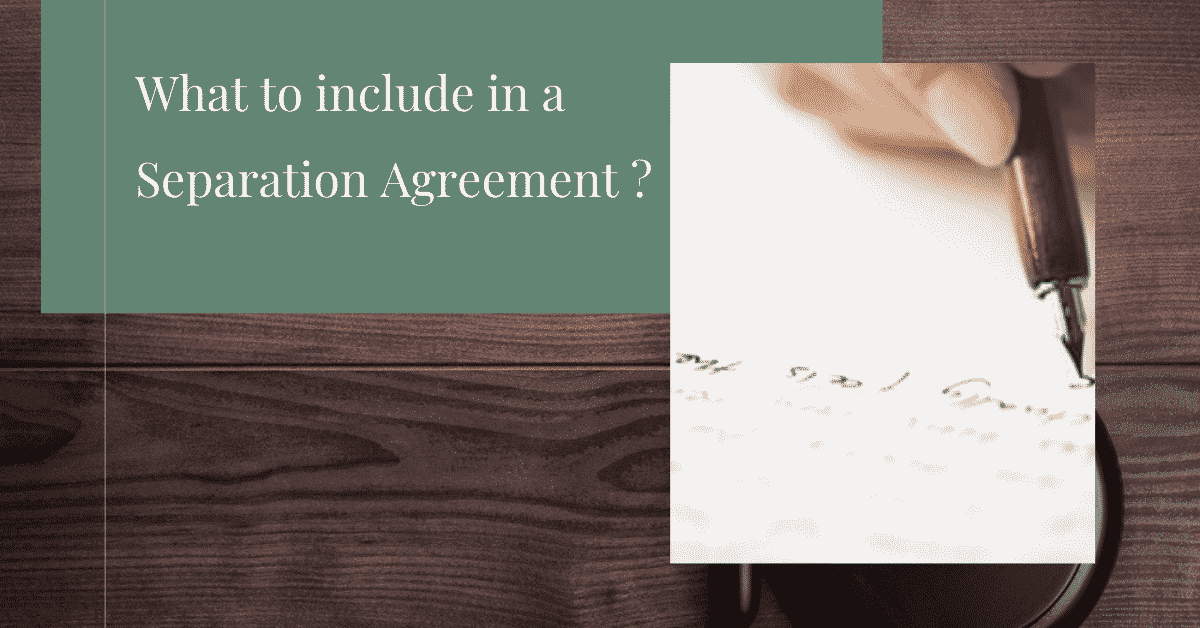 What To Include in a Separation Agreement in Ontario