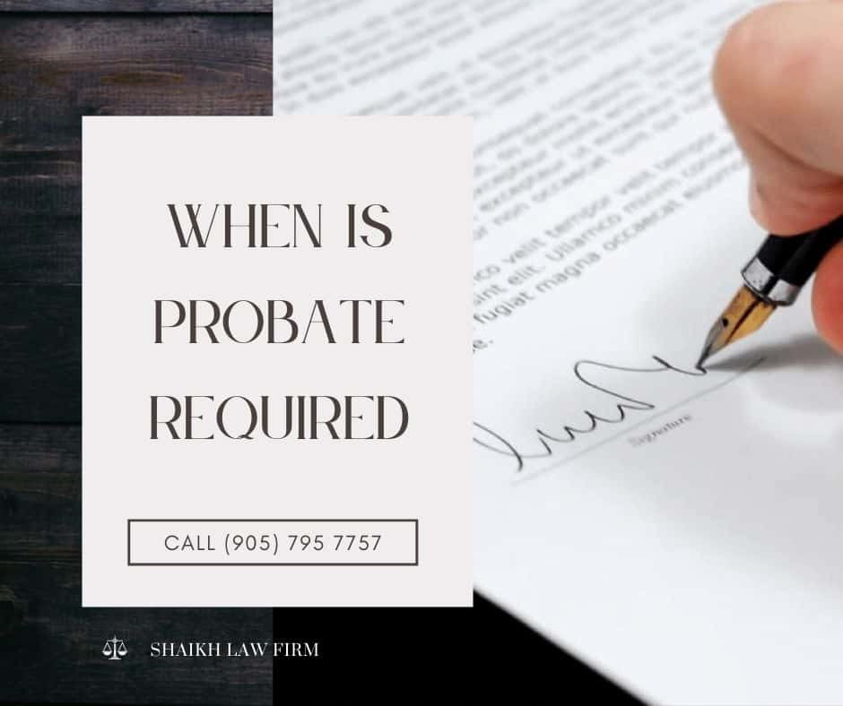 When is probate required in Ontario